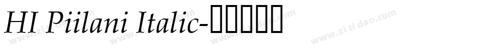 HI Piilani Italic字体转换